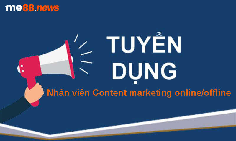 Nhân viên Content marketing online/offline